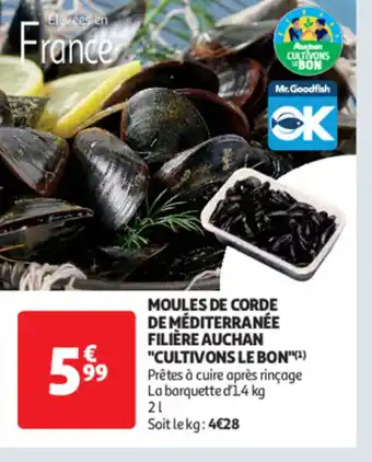 Auchan MOULES DE CORDE DE MÉDITERRANÉE FILIÈRE AUCHAN CULTIVONS LE BON offre