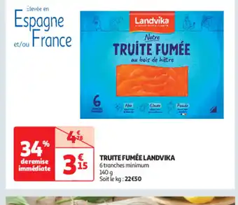 Auchan TRUITE FUMÉE LANDVIKA offre