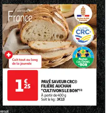 Auchan PAVÉ SAVEUR CRC FILIÈRE AUCHAN offre