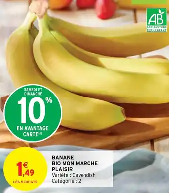 Intermarché Hyper BANANE BIO MON MARCHE PLAISIR offre