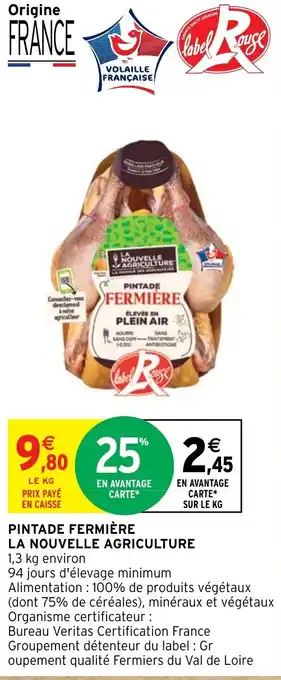 Intermarché Hyper PINTADE FERMIÈRE LA NOUVELLE AGRICULTURE offre