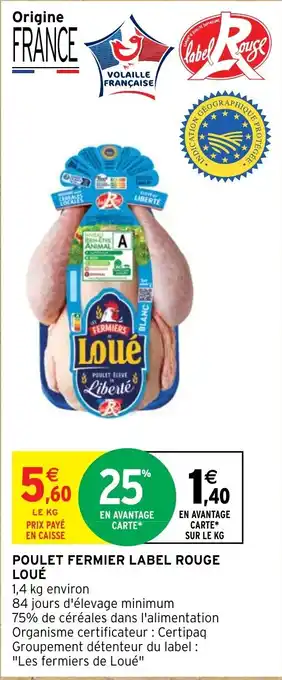 Intermarché Hyper POULET FERMIER LABEL ROUGE LOUÉ offre