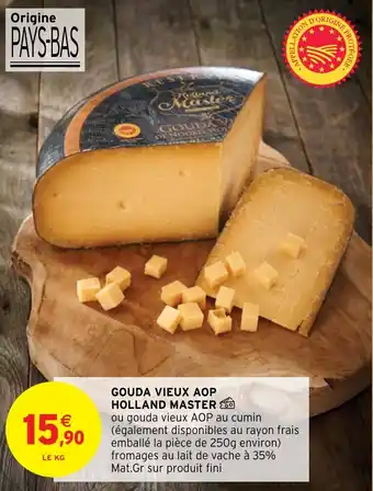 Intermarché Hyper GOUDA VIEUX AOP HOLLAND MASTER offre