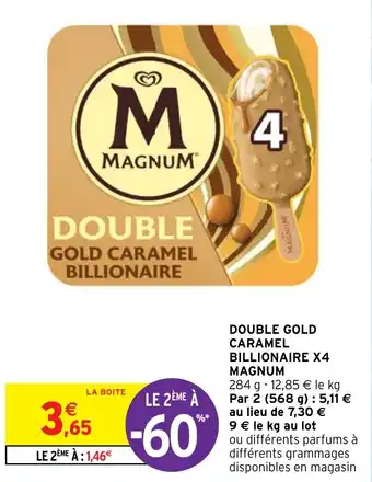 Intermarché Hyper DOUBLE GOLD CARAMEL BILLIONAIRE X4 MAGNUM offre