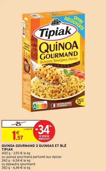 Intermarché Hyper QUINOA GOURMAND 3 QUINOAS ET BLÉ TIPIAK offre