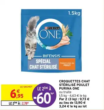 Intermarché Hyper CROQUETTES CHAT STÉRILISÉ POULET PURINA ONE offre