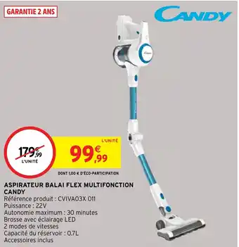 Intermarché Hyper ASPIRATEUR BALAI FLEX MULTIFONCTION CANDY offre