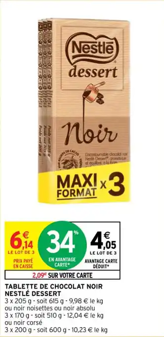 Intermarché Contact TABLETTE DE CHOCOLAT NOIR NESTLÉ DESSERT offre