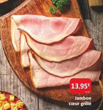 Colruyt Jambon cœur grillé offre