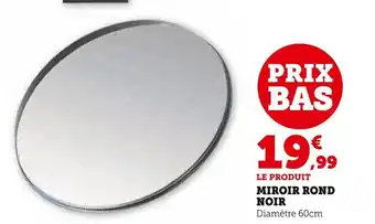 Super U LE PRODUIT MIROIR ROND NOIR offre