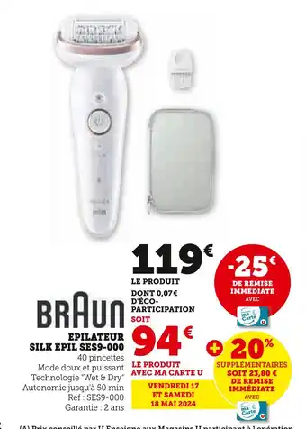 Super U BRAUN EPILATEUR SILK EPIL SES9-000 offre