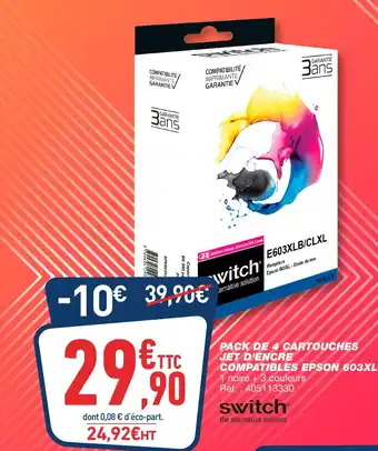 Bureau Vallée SWITCH PACK DE 4 CARTOUCHES JET D’ENCRE COMPATIBLES EPSON 603XL offre