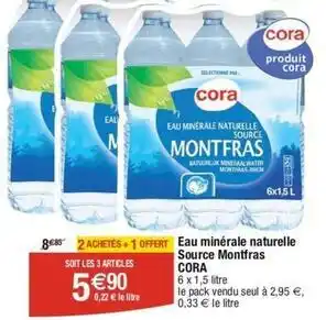 Cora x Carrefour Cora - eau minérale naturelle source montfras offre