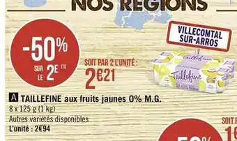 Casino Supermarchés Taillefine aux fruits jaunes offre