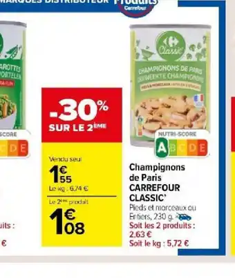 Carrefour Champignons de Paris CARREFOUR CLASSIC offre