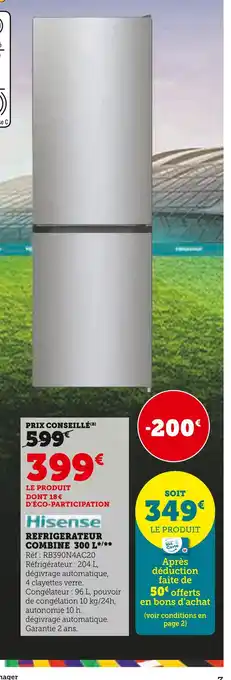 Super U Hisense REFRIGERATEUR COMBINE 300 L offre