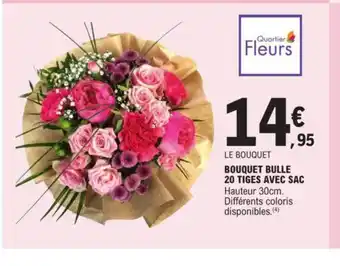 E.Leclerc BOUQUET BULLE 20 TIGES AVEC SAC offre