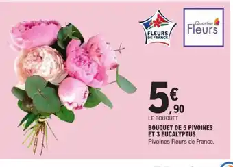 E.Leclerc BOUQUET DE 5 PIVOINES offre