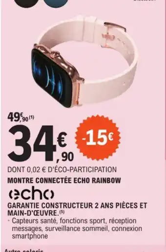 E.Leclerc MONTRE CONNECTÉE ECHO RAINBOW offre