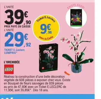 E.Leclerc L'ORCHIDÉE LEGO offre