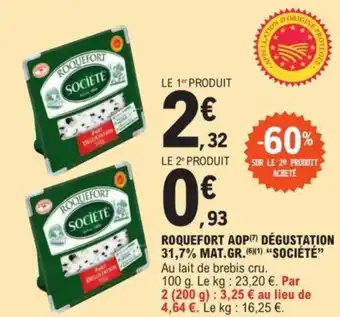 E.Leclerc ROQUEFORT AOP DÉGUSTATION 31,7% MAT.GR. (61) "SOCIÉTÉ" offre