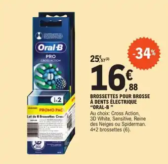 E.Leclerc BROSSETTES POUR BROSSE À DENTS ÉLECTRIQUE "ORAL-B" offre