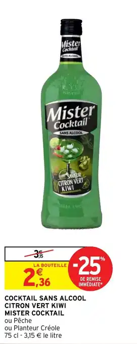 Intermarché COCKTAIL SANS ALCOOL CITRON VERT KIWI MISTER COCKTAIL offre