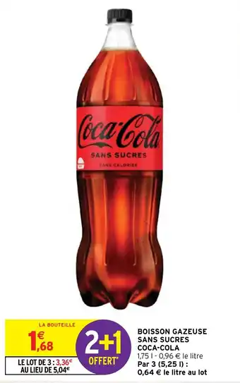 Intermarché BOISSON GAZEUSE SANS SUCRES COCA-COLA offre