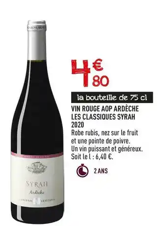 Ardèche les classiques vin rouge aop syrah 2020