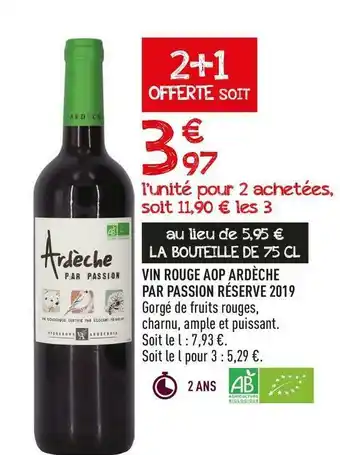 Frais d'ici Vin rouge aop ardèche par passion réserve 2019 offre