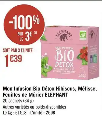 Géant Casino Elephant mon infusion bio détox hibiscus, mélisse, feuilles de mûrier offre