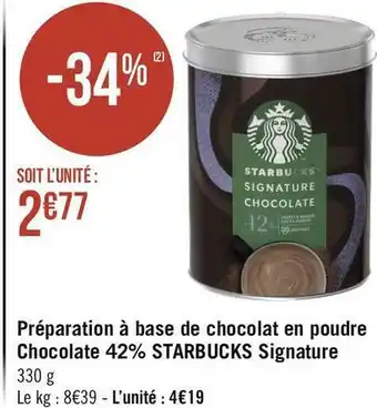 Géant Casino Starbucks préparation à base de chocolat en poudre chocolate 42% signature offre