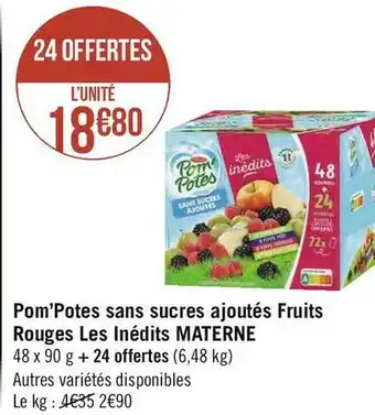 Géant Casino Materne pom’potes sans sucres ajoutés fruits rouges les inédits offre