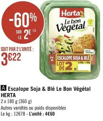 Géant Casino Herta escalope soja & blé le bon végétal offre