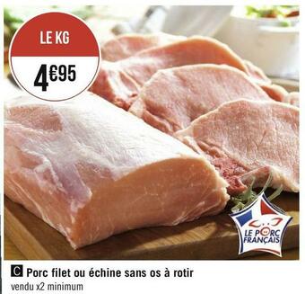 Porc filet ou échine sans os à rotir
