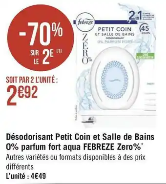Géant Casino Febreze désodorisant petit coin et salle de bains 0% parfum fort aqua zero%* offre