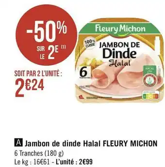 Géant Casino Fleury michon jambon de dinde halal offre