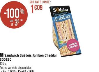 Géant Casino Sodebo sandwich suédois jambon cheddar offre
