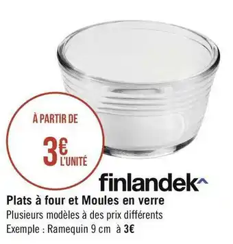 Géant Casino Finlandek plats à four et moules en verre offre