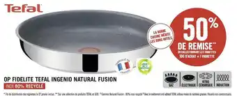 Géant Casino Tefal bon plan sur op fidelite tefal ingenio natural fusion offre
