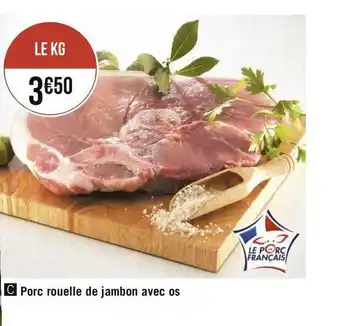 Géant Casino Porc rouelle de jambon avec os offre