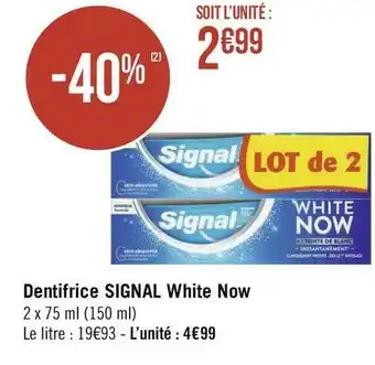 Géant Casino Signal dentifrice white now offre