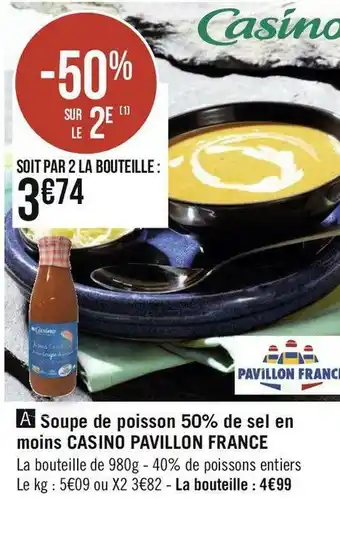 Géant Casino Casino pavillon france soupe de poisson 50% de sel en moins offre