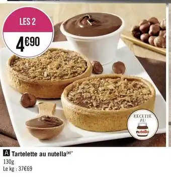 Géant Casino Tartelette au nutella offre