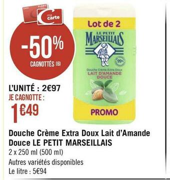 Géant Casino Le petit marseillais douche crème extra doux lait d’amande douce offre