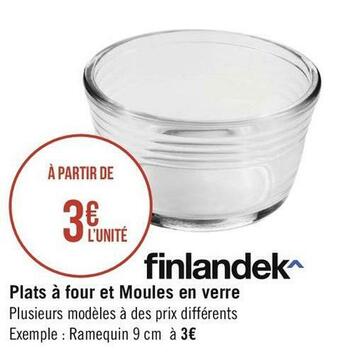 Géant Casino Finlandek plats à four et moules en verre offre
