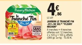 E.Leclerc Express JAMBON LE TRANCHÉ FIN -25% DE SEL FLEURY MICHON" offre