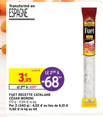 Intermarché Contact FUET RECETTE CATALANE CÉSAR MORONI offre