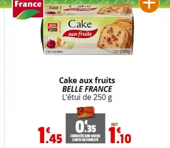 Coccimarket Cake aux fruits BELLE FRANCE offre