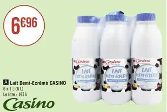 Casino Supermarchés Lait Demi-Ecrémé CASINO offre